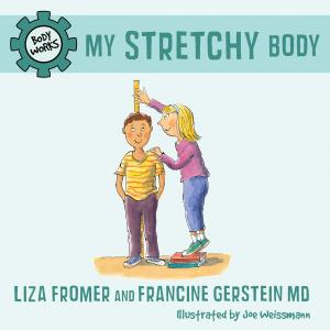 Cover of the book My Stretchy Body by Ed Butts
