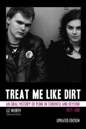 Cover of the book Treat Me Like Dirt by Michael Barclay, Ian A. D. Jack, and Jason Schneider