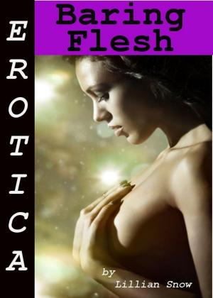 Cover of the book Erotica: Baring Flesh, Tales of Sex by Sasha Moans