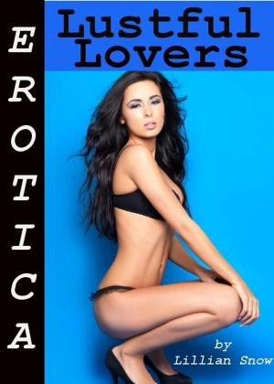 Book cover of Erotica: Lustful Lovers, Tales of Sex