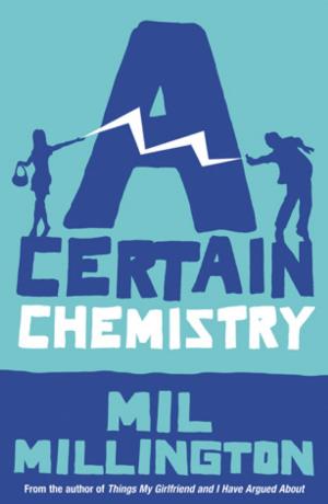 Cover of the book A Certain Chemistry by Paul Torday, Piers Torday