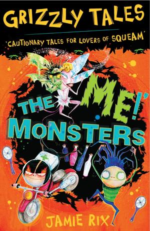 Book cover of Grizzly Tales: The 'Me!' Monsters