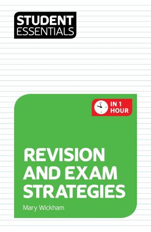 Book cover of Student Essentials: Revision and Exam Strategies