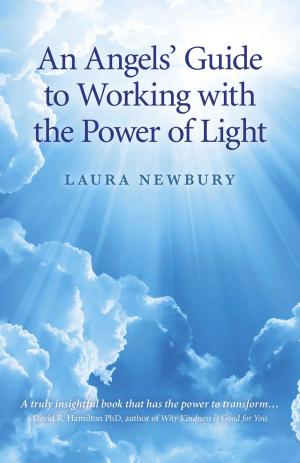 Cover of the book An Angels' Guide to Working with the Power of Light by Sherri L. Board, Jon M. Fleetwood, Anna M. Jones