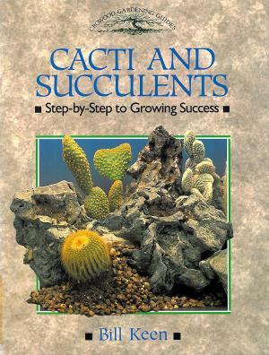 Cover of the book CACTI AND SUCCULENTS by Roger Parker