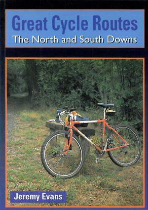 Cover of the book Great Cycle Routes: The North and South Downs by Leigh Keily