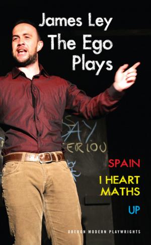 Cover of the book The Ego Plays: Spain, I Heart Maths, UP by Howard Barker