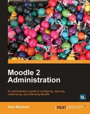 Cover of the book Moodle 2 Administration by Luke Drumm