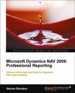 Cover of the book Microsoft Dynamics NAV 2009: Professional Reporting by Joshua Newnham