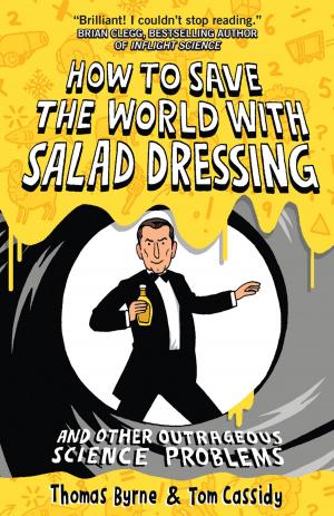 Book cover of How To Save the World with Salad Dressing