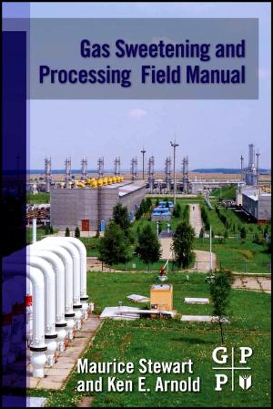 Cover of the book Gas Sweetening and Processing Field Manual by Robert Huber, Danika L. Bannasch, Patricia Brennan