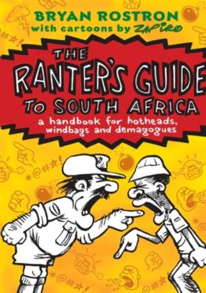 Cover of the book The Ranter's Guide To South Africa by Anine Kreigler, Mark Shaw