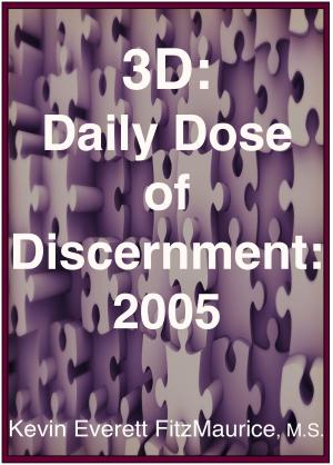 Cover of the book 3D: Daily Dose of Discernment: 2005 by Kevin Everett FitzMaurice