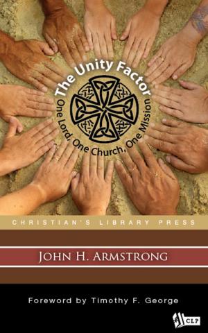 Cover of the book The Unity Factor: One Lord, One Church, One Mission by Jordan Ballor, Robert Joustra