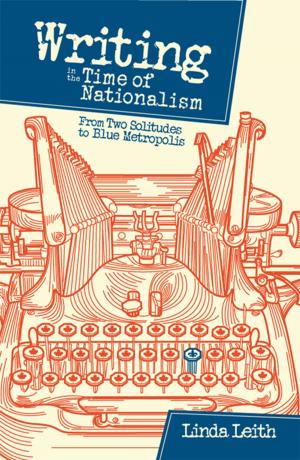 Cover of the book Writing in the Time of Nationalism by Judith Alguire