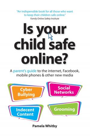 Cover of the book Is your child safe online? by Ian Stannard, Godfrey Cooper