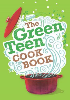 Cover of the book The Green Teen Cookbook by Rudyard Kipling, Neil Duffield