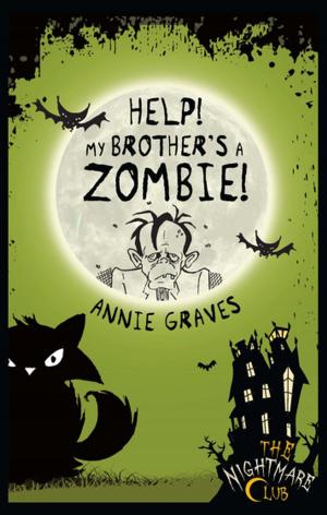 Cover of the book The Nightmare Club: Help! My Brother's A Zombie! by Paula Leyden