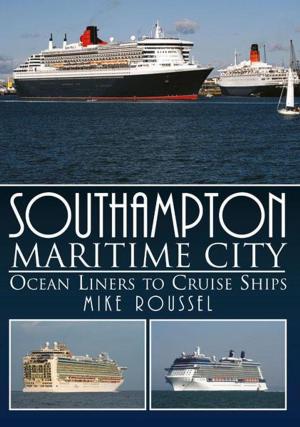 Cover of the book Southampton Maritime City: Ocean Liners to Cruise Ship by Coach O'Neill