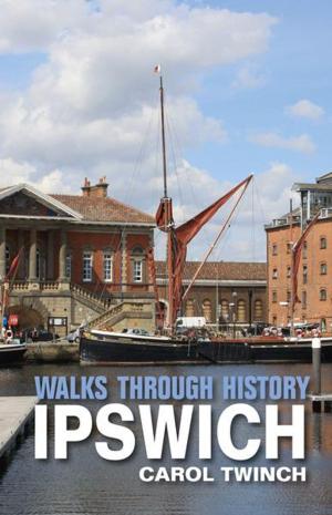 Book cover of Walks Through History - Ipswich