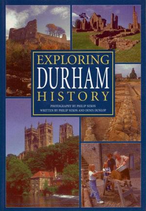 Cover of the book Exploring Durham History by Iain McCartney