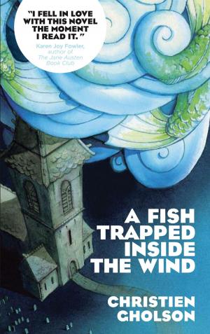 Cover of the book A Fish Trapped Inside the Wind by Carole Burns