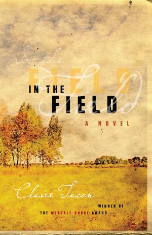 Cover of the book In the Field by Mark Bourrie