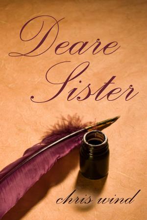 Cover of the book Deare Sister by Chris Wind