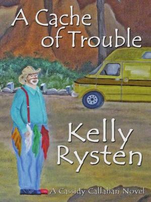 Cover of the book A Cache of Trouble: A Cassidy Callahan Novel by Linda L. Stampoulos