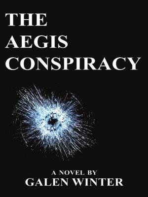 Cover of the book The Aegis Conspiracy: A Novel by Judith Blevins, Carroll Multz