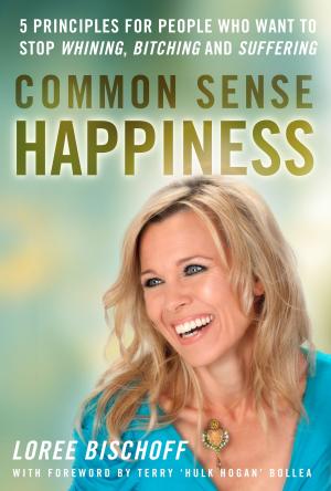 Cover of the book Common Sense Happiness by Lynn Daugherty