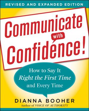 Cover of the book Communicate with Confidence by Dianna Booher