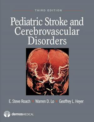 Cover of the book Pediatric Stroke and Cerebrovascular Disorders by Kara-Lynne Leonard, MD, MS, Adam Sullivan, PhD