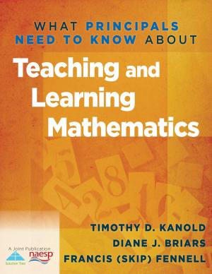 Cover of the book What Principals Need to Know About Teaching and Learning Mathematics by Cathy Fisher, Steven M. Griesbach, Courtney Orzel, Meg Ormiston, Jamie Reilly, Becky Fischer, Robin Bruebach, Jordan Garrett
