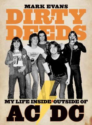 Book cover of Dirty Deeds: My Life Inside/Outside AC/DC