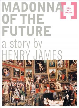 Cover of the book Madonna of the Future by Kenyon Cox, Arthur B. Davies, Élie Faure