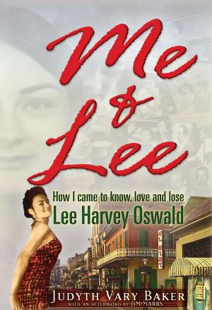 Cover of the book Me & Lee by Judyth Vary Baker, Edward Schwartz