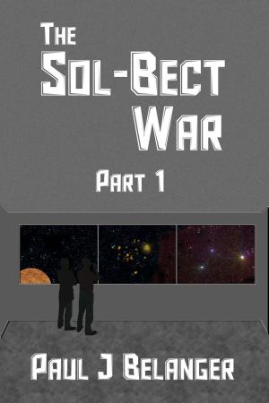 Cover of the book The Sol-Bect War, Part 1 by Mark Glamack