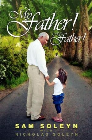 Cover of the book My Father! My Father! by Sandy Davis Kirk, Ph.D.