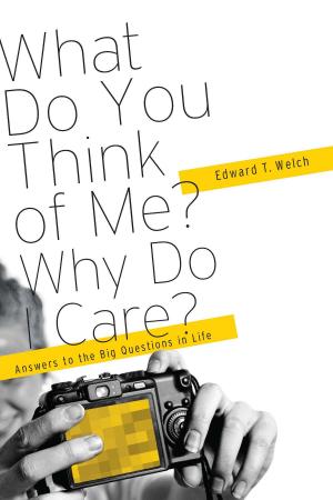 Cover of the book What Do You Think of Me? Why Do I Care? by Michael R. Emlet
