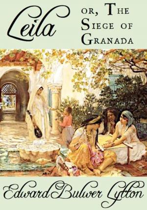 Book cover of Leila, or The Siege of Granada and Calderón the Courtier