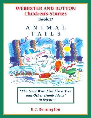 Book cover of Animal Tails ~ The Goat Who Lived in a Tree and other Dumb Ideas (Book 17)