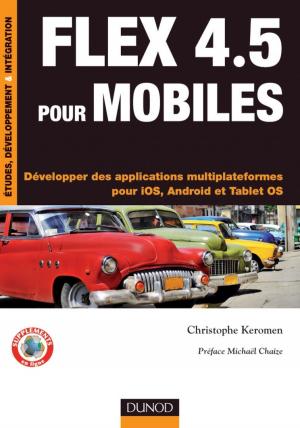 Cover of the book Flex 4.5 pour mobiles by Jean-Pierre Testa, Jérôme Lafargue, Virginie Tilhet-Coartet
