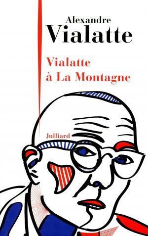 Cover of the book Vialatte à la Montagne by Mazarine PINGEOT