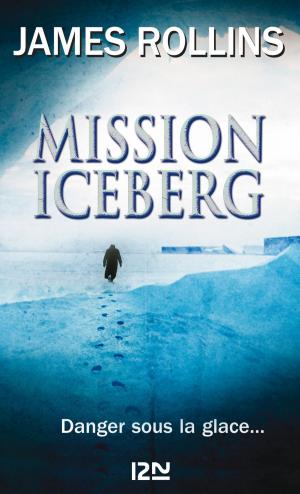 Cover of the book Mission Iceberg by Denis DIDEROT, Eric POINDRON
