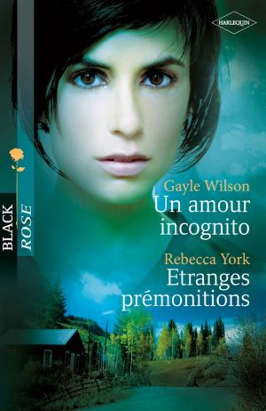 Cover of the book Un amour incognito - Etranges prémonitions by Melanie Milburne