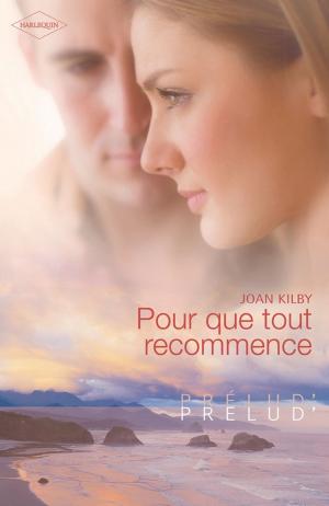 Cover of the book Pour que tout recommence by Marie Ferrarella