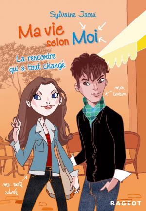 Cover of the book Ma vie selon moi T2 : La rencontre qui a tout changé by Camille Brissot