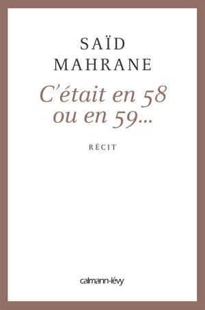 Book cover of C'était en 58 ou 59...