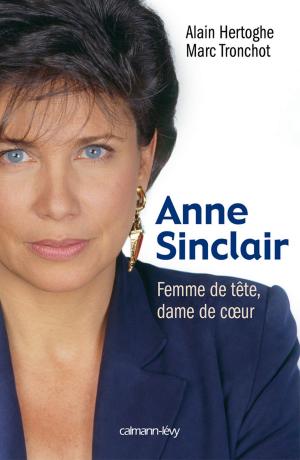 Cover of the book Anne Sinclair Femme de tête, dame de coeur by Pauline Bebe